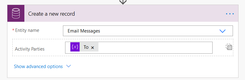 Create a new record 
Entity name 
Activity Parties 
Email Messages 
To x 
Show advanced options v 